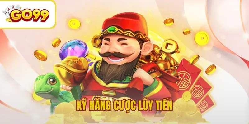 Chia sẻ kỹ năng cược lũy tiến hiệu quả